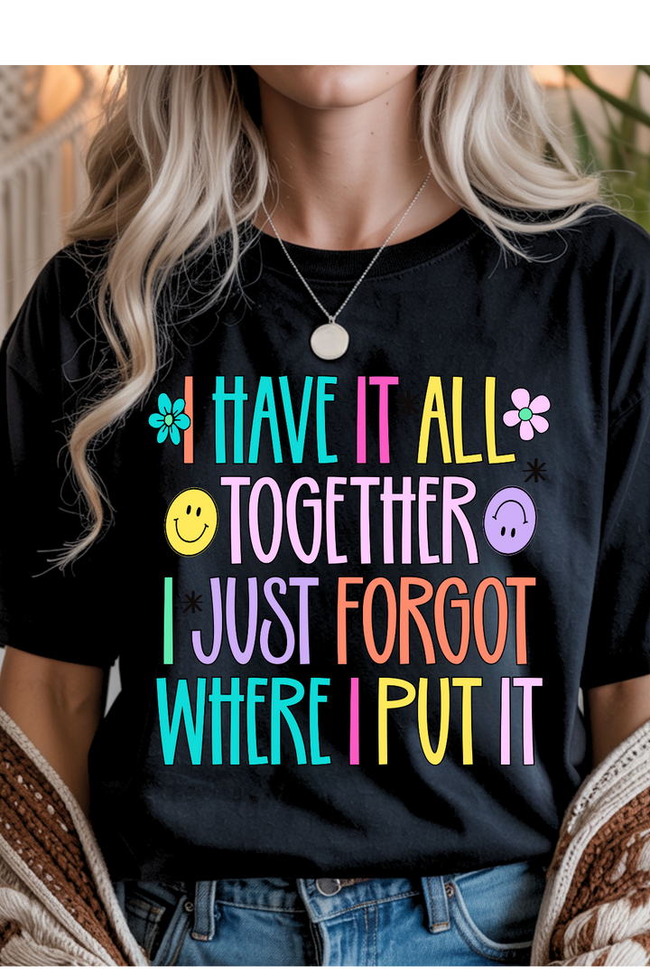 Have It All Together Graphic Tee