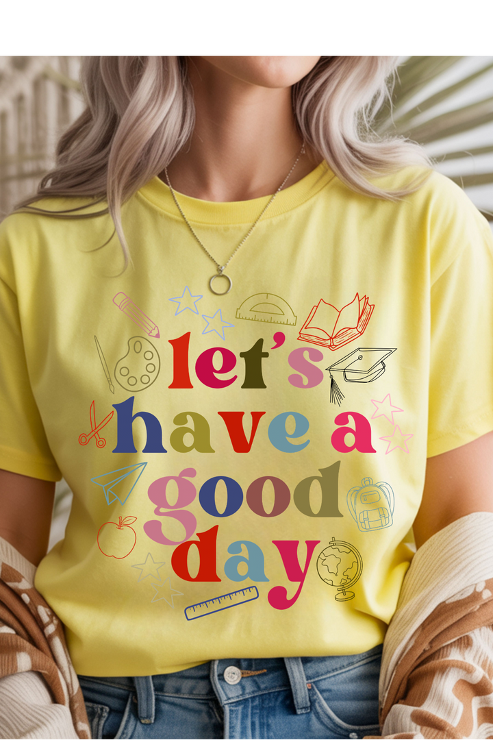 Good Day Teacher Graphic Tee