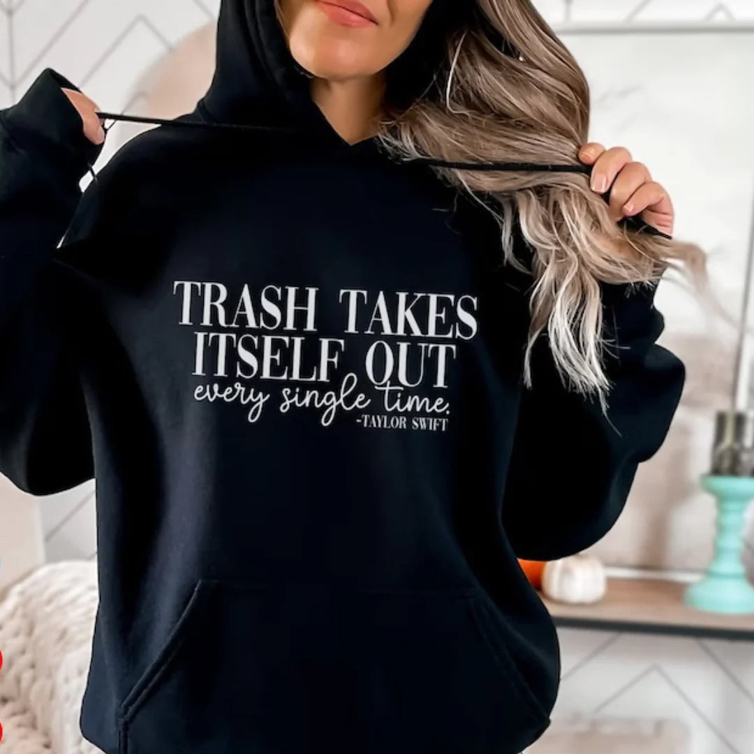 "Trash Takes Itself Out" Hoodie
