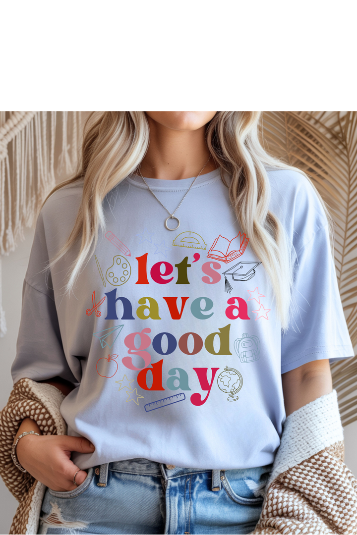 Good Day Teacher Graphic Tee