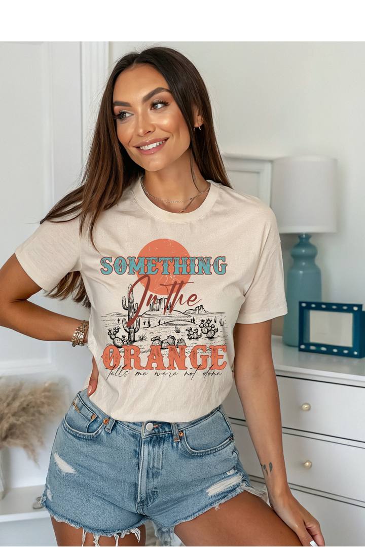 Something In The Orange Graphic Tee