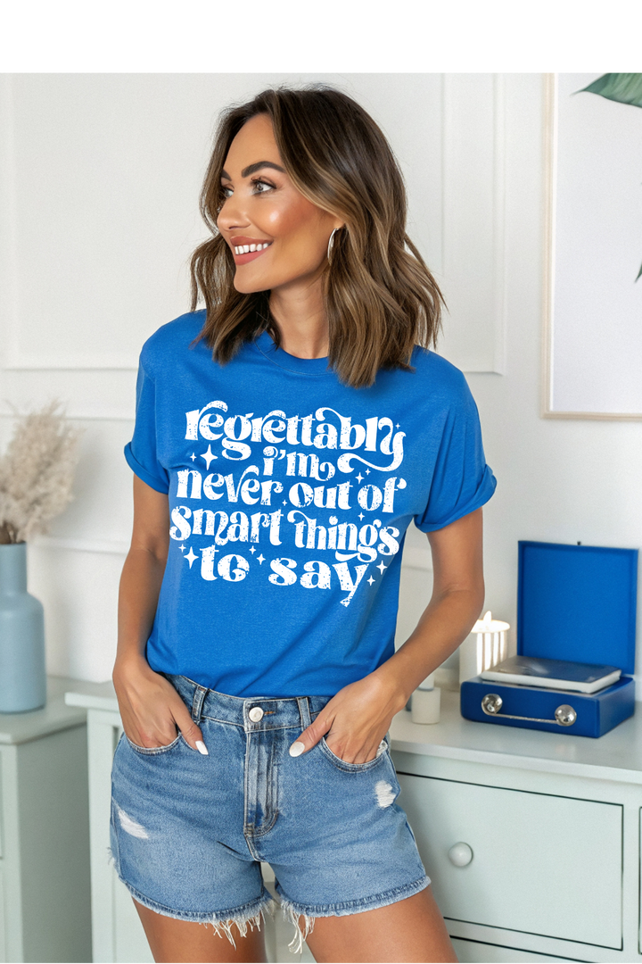 Smart To Say Graphic Tee