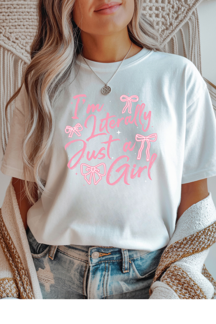 Literally Just A Girl Graphic Tee